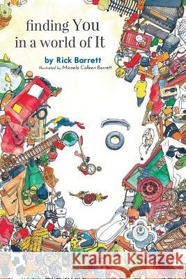 finding You in a world of It Barrett, Micaela Colleen 9780996058858 Living Matrix Publications - książka