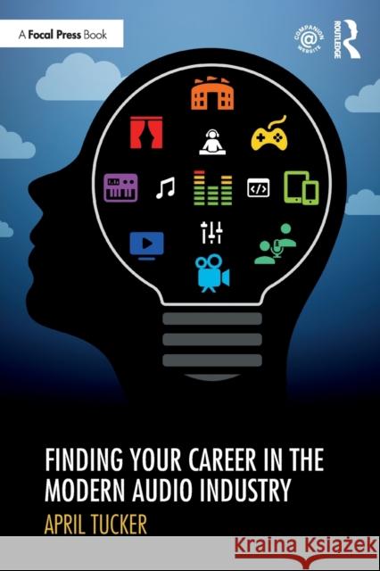 Finding Your Career in the Modern Audio Industry April Tucker 9780367505554 Focal Press - książka