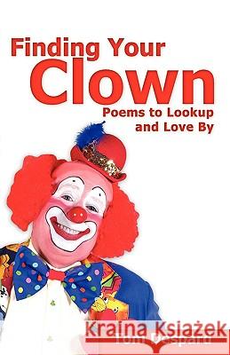 Finding Your Clown Tom Despard 9781606473788 Xulon Press - książka