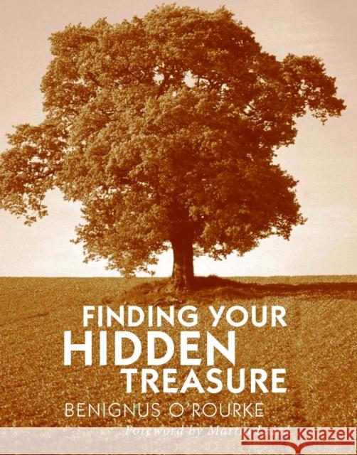 Finding Your Hidden Treasure: The Way of Silent Prayer Benignus Orourke 9780232528077 Darton, Longman & Todd Ltd - książka