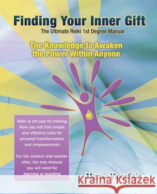 Finding Your Inner Gift, the Ultimate 1st Degree Reiki Manual Marnie Vincolisi 9780982373200 Light Internal - książka