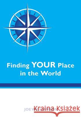 Finding Your Place in the World Joe Williamson 9781450557399 Createspace - książka