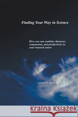 Finding Your Way in Science Lemuel A. Moye 9781412033886 Trafford Publishing - książka