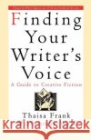 Finding Your Writer's Voice Thaisa Frank Dorothy Wall 9780312151287 St. Martin's Press