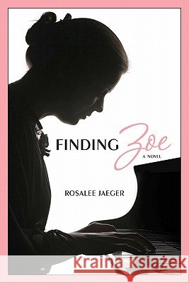 Finding Zoe Rosalee Jaeger 9781453866573 Createspace - książka