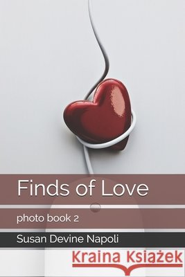 Finds of Love: photo book 2 Susan Devine Napoli 9798671803242 Independently Published - książka