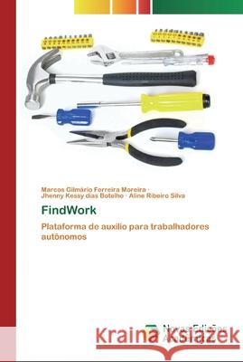 FindWork Marcos Gilmário Ferreira Moreira, Jhenny Kessy Dias Botelho, Aline Ribeiro Silva 9786200799968 Novas Edicoes Academicas - książka