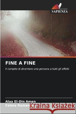 Fine a Fine Alaa El-Din Amen Fatma Ramadan  9786205997413 Edizioni Sapienza - książka