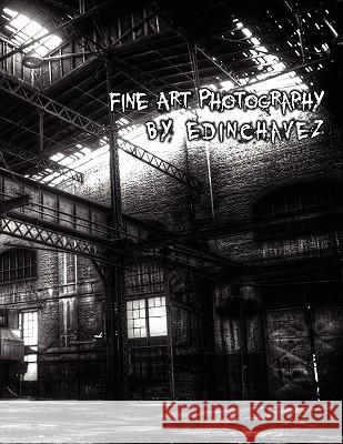 fine Art photography Edinchavez 9781456816360 Xlibris Corporation - książka