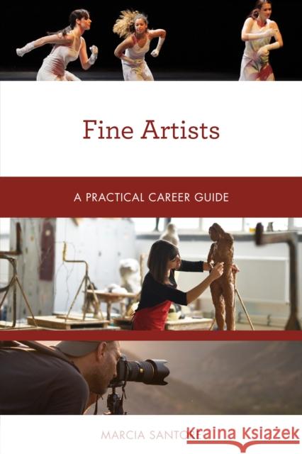 Fine Artists: A Practical Career Guide Marcia Santore 9781538134320 Rowman & Littlefield Publishers - książka