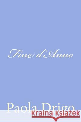 Fine d'Anno Drigo, Paola 9781479375752 Createspace - książka