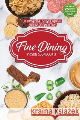 Fine Dining Prison Cookbook 3 Troy Traylor 9781952159442 Freebird Publishers - książka