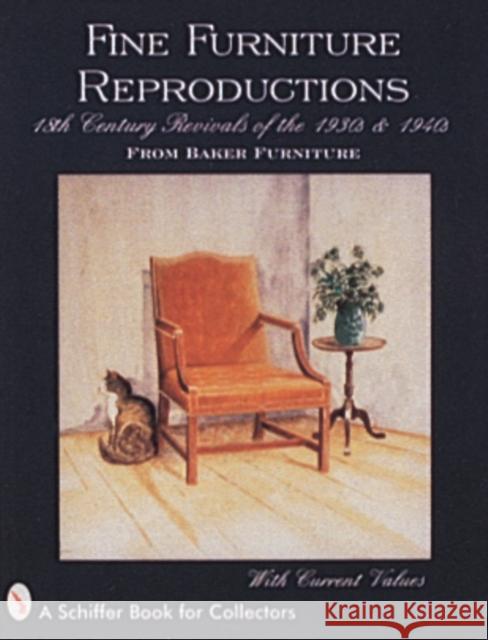 Fine Furniture Reproductions: 18th Century Revivals of the 1930s & 1940s from Baker Furniture Schiffer Publishing Ltd 9780764301254 Schiffer Publishing - książka