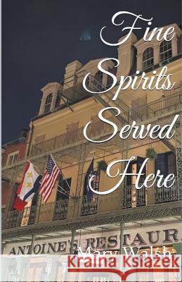 Fine Spirits Served Here Mary Walsh 9798201458478 Mary Walsh - książka