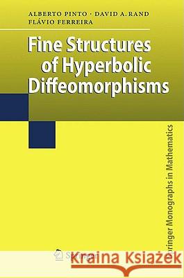 Fine Structures of Hyperbolic Diffeomorphisms Alberto Adrego Pinto David A. Rand Flavio Ferreira 9783540875246 Springer - książka