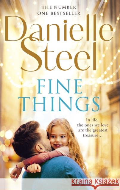 Fine Things: An epic, unputdownable read from the worldwide bestseller Danielle Steel 9780751584752 Little, Brown Book Group - książka