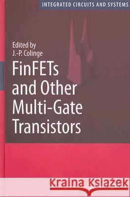 FinFETs and Other Multi-Gate Transistors  9780387717517 Springer - książka