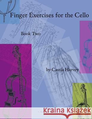 Finger Exercises for the Cello, Book Two Cassia Harvey 9781635230697 C. Harvey Publications - książka