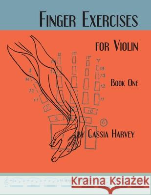 Finger Exercises for the Violin, Book One Cassia Harvey 9781635230420 C. Harvey Publications - książka