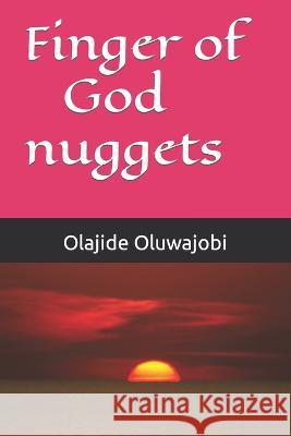 Finger of God nuggets Olajide Johnson Oluwajobi   9798370949395 Independently Published - książka