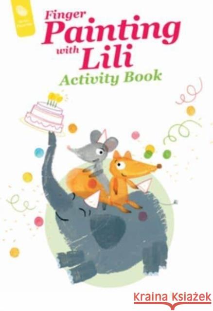 Finger Painting with Lili Activity Book: The Birthday Party Lucie Albon 9780764365683 Schiffer Publishing Ltd - książka