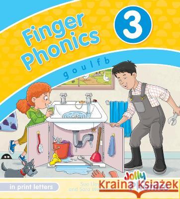 Finger Phonics Book 3: In Print Letters (American English Edition) Sara Wernham Sue Lloyd Jorge Santillan 9781844146611 Jolly Phonics - książka