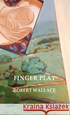 Finger Play Robert Wallace 9781922698520 ETT Imprint - książka