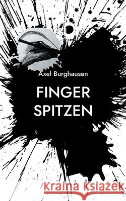 Finger spitzen Burghausen, Axel 9783754397060 Books on Demand - książka