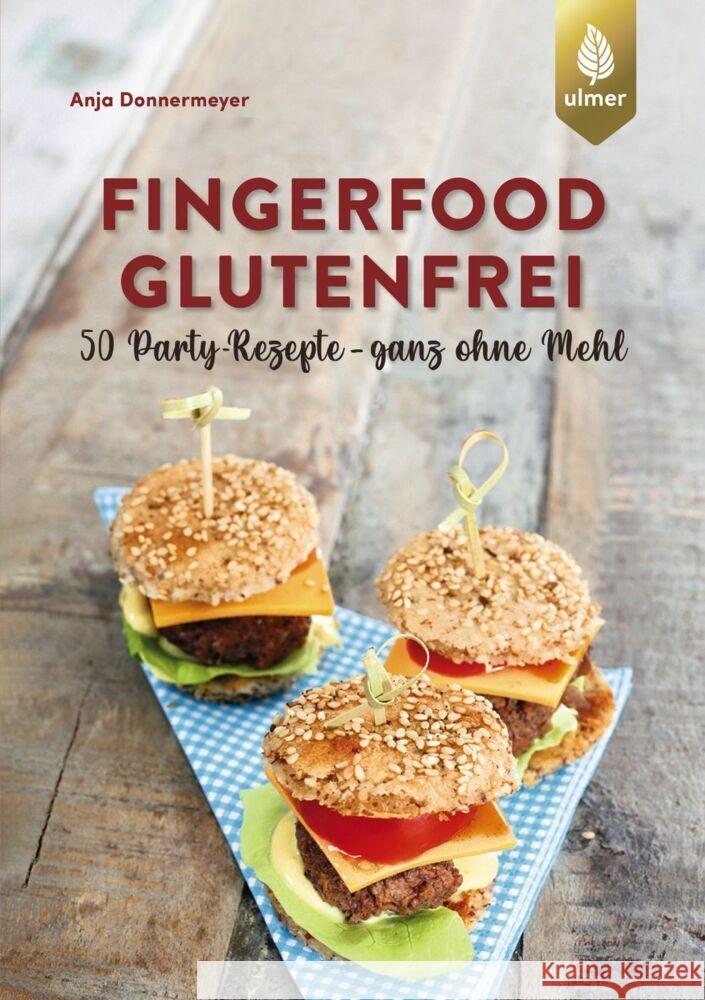 Fingerfood glutenfrei Donnermeyer, Anja 9783818613747 Verlag Eugen Ulmer - książka