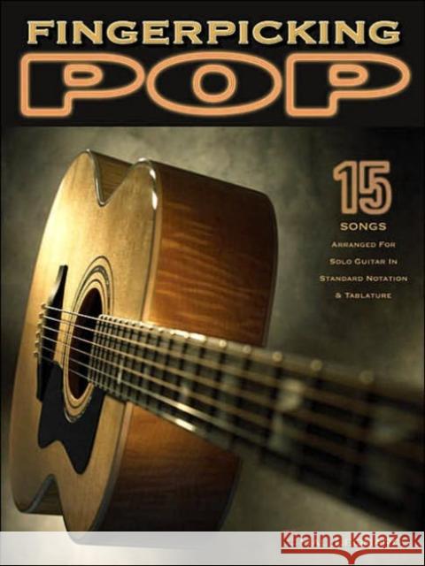Fingerpicking Pop: 15 Songs Arranged for Solo Guitar in Standard Notation & Tab Hal Leonard Publishing Corporation 9780634065392 Hal Leonard Publishing Corporation - książka