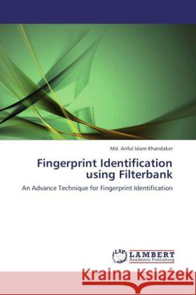 Fingerprint Identification using Filterbank MD Ariful Islam Khandaker 9783848402052 LAP Lambert Academic Publishing - książka