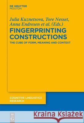 Fingerprinting Constructions: The Cube of Form, Meaning and Context Kuznetsova, Julia 9783110377354 De Gruyter Mouton - książka