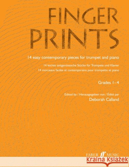 Fingerprints, Grades 1-4: 14 Easy Contemporary Pieces for Trumpet and Piano Calland, Deborah 9780571522569 FABER MUSIC LTD - książka