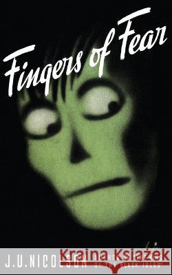 Fingers of Fear J. U. Nicolson John Urban Nicolson 9781943910014 Valancourt Books - książka