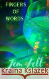 Fingers of Words Jem Fell 9798211635180 Blurb
