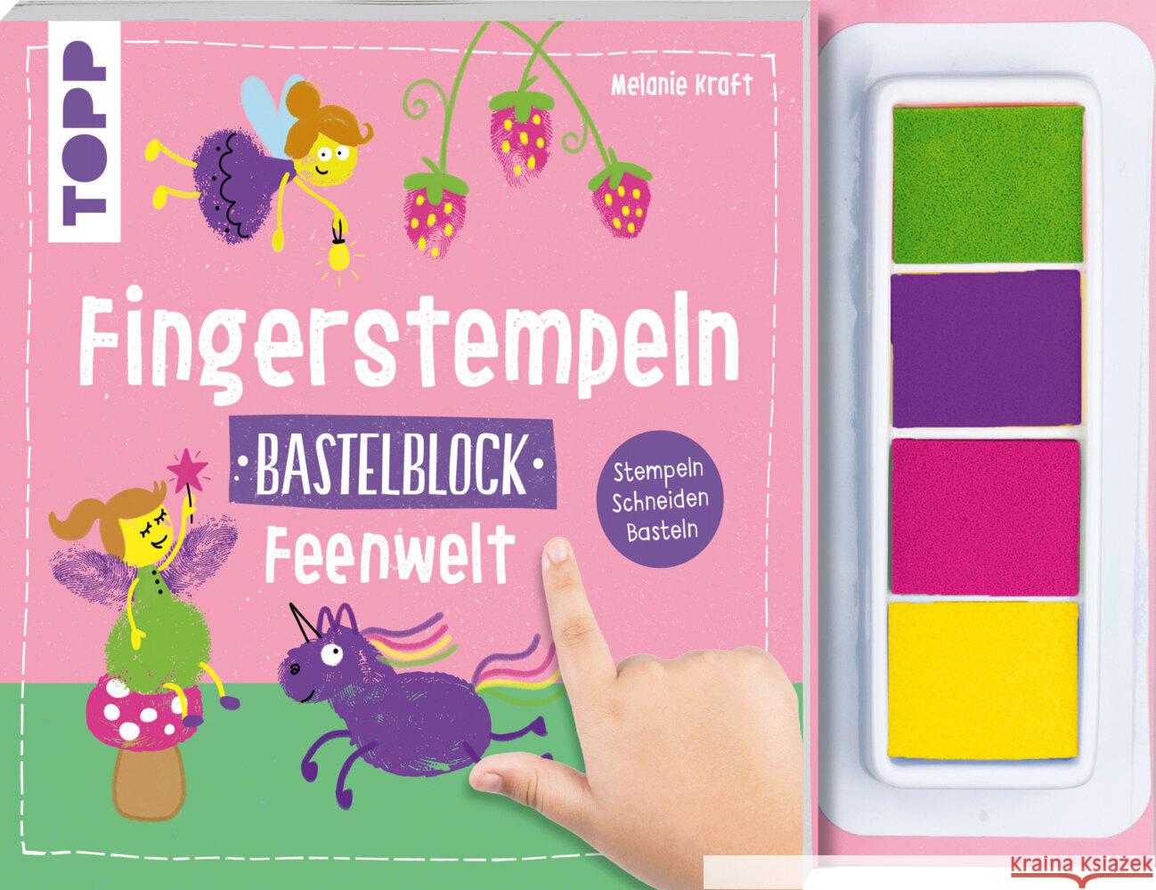 Fingerstempeln. Bastelblock Feenwelt Kraft, Melanie 9783735892232 Frech - książka