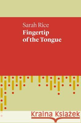 Fingertip of the Tongue Sarah Rice 9781742589527 Uwap Poetry - książka