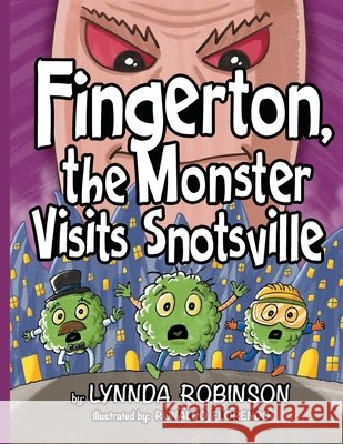Fingerton, the Monster Visits Snotsville Florendo, Ronaldo, Robinson, Lynnda 9798681852322 Independently Published - książka