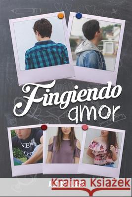 Fingiendo Amor Alexis Vargas 9781521296059 Independently Published - książka