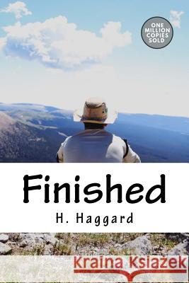 Finished H. Rider Haggard 9781718939509 Createspace Independent Publishing Platform - książka