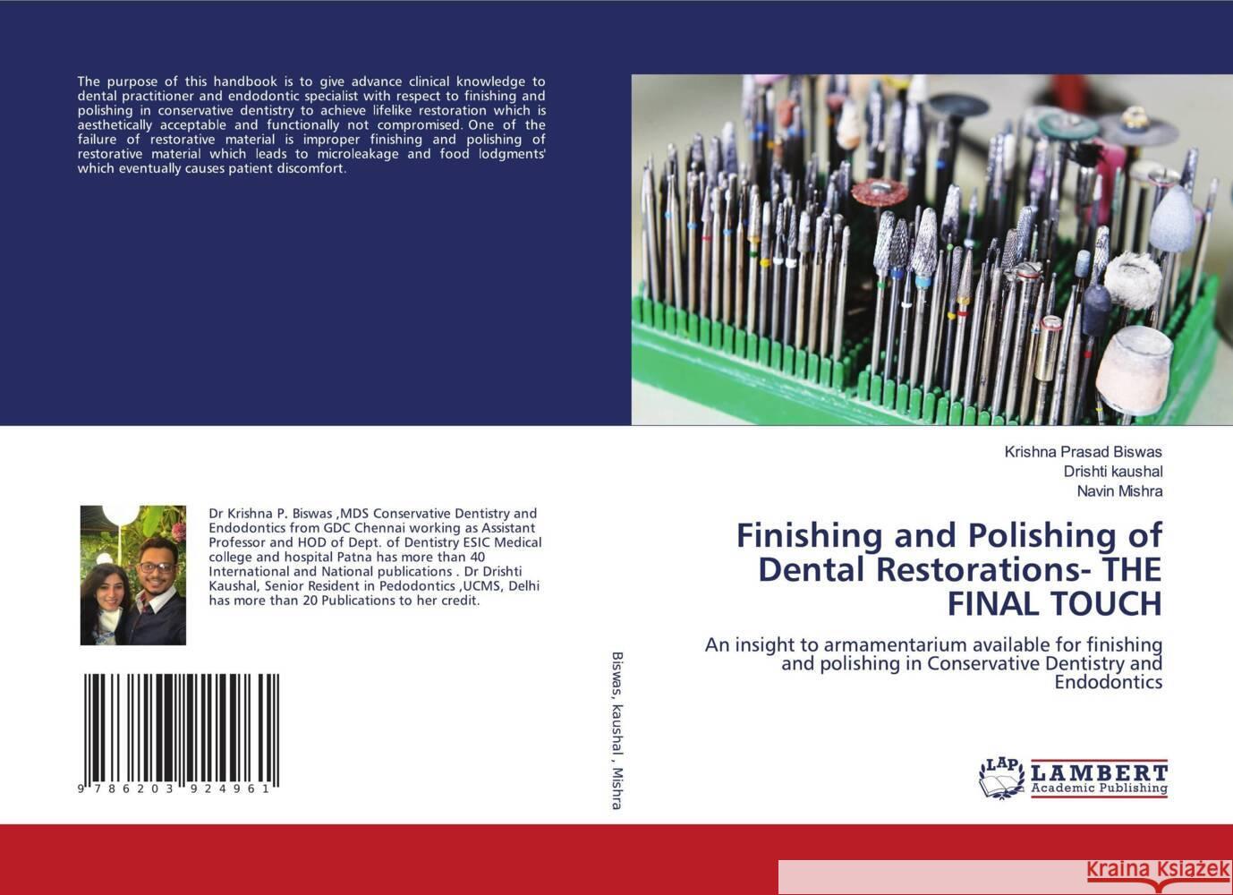 Finishing and Polishing of Dental Restorations- THE FINAL TOUCH Biswas, Krishna Prasad, kaushal, Drishti, Mishra, Navin 9786203924961 LAP Lambert Academic Publishing - książka