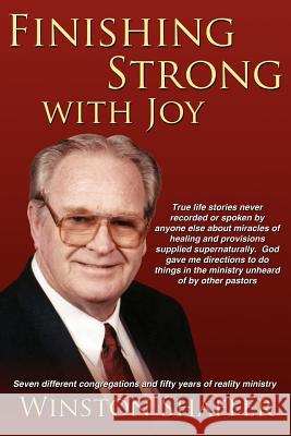 Finishing Strong with Joy Winston Shaffer 9781434300874 Authorhouse - książka