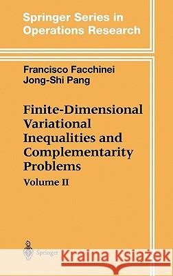 Finite-Dimensional Variational Inequalities and Complementarity Problems Francisco Facchinei Jong-Shi Pang Edwin Muir 9780387955810 Springer - książka