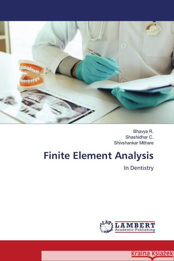 Finite Element Analysis R., Bhavya, C., SHASHIDHAR, Mithare, Shivshankar 9786204206448 LAP Lambert Academic Publishing - książka