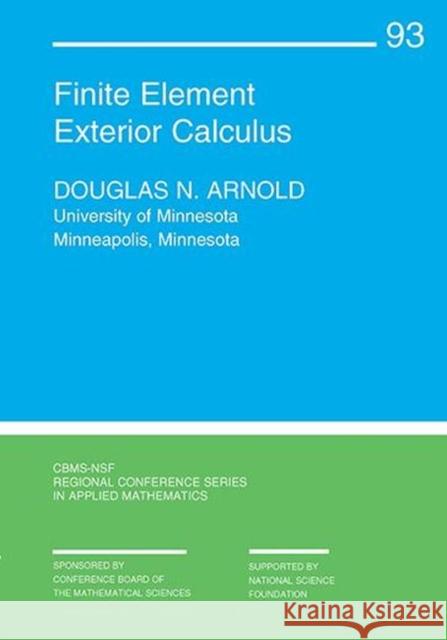 Finite Element Exterior Calculus Douglas N. Arnold   9781611975536 Society for Industrial & Applied Mathematics, - książka