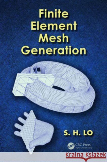 Finite Element Mesh Generation Daniel Lo 9780415690485 Spons Architecture Price Book - książka