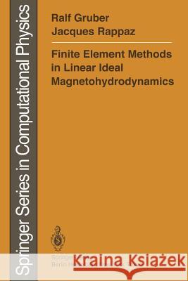 Finite Element Methods in Linear Ideal Magnetohydrodynamics Ralf Gruber Jacques Rappaz 9783642867101 Springer - książka