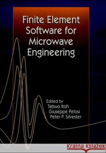 Finite Element Software for Microwave Engineering Itoh                                     Pelosi                                   Silvester 9780471126362 Wiley-Interscience - książka