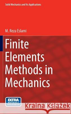 Finite Elements Methods in Mechanics M. Reza Eslami 9783319080369 Springer - książka