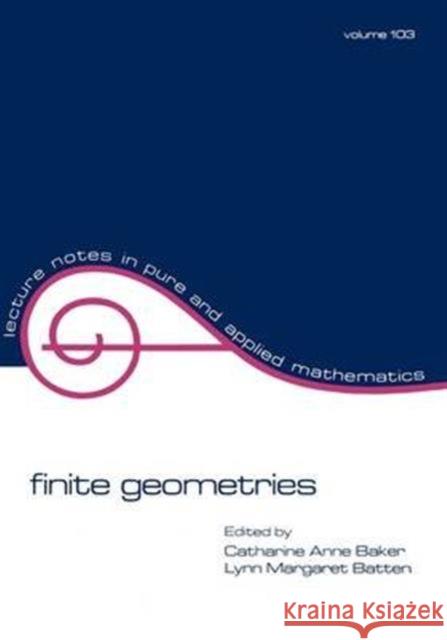 Finite Geometries Catharine Anne Baker Lynn Margaret Batten 9780824774882 Marcel Dekker - książka